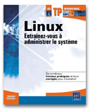 Linux, Entraînez-vous à administrer le système